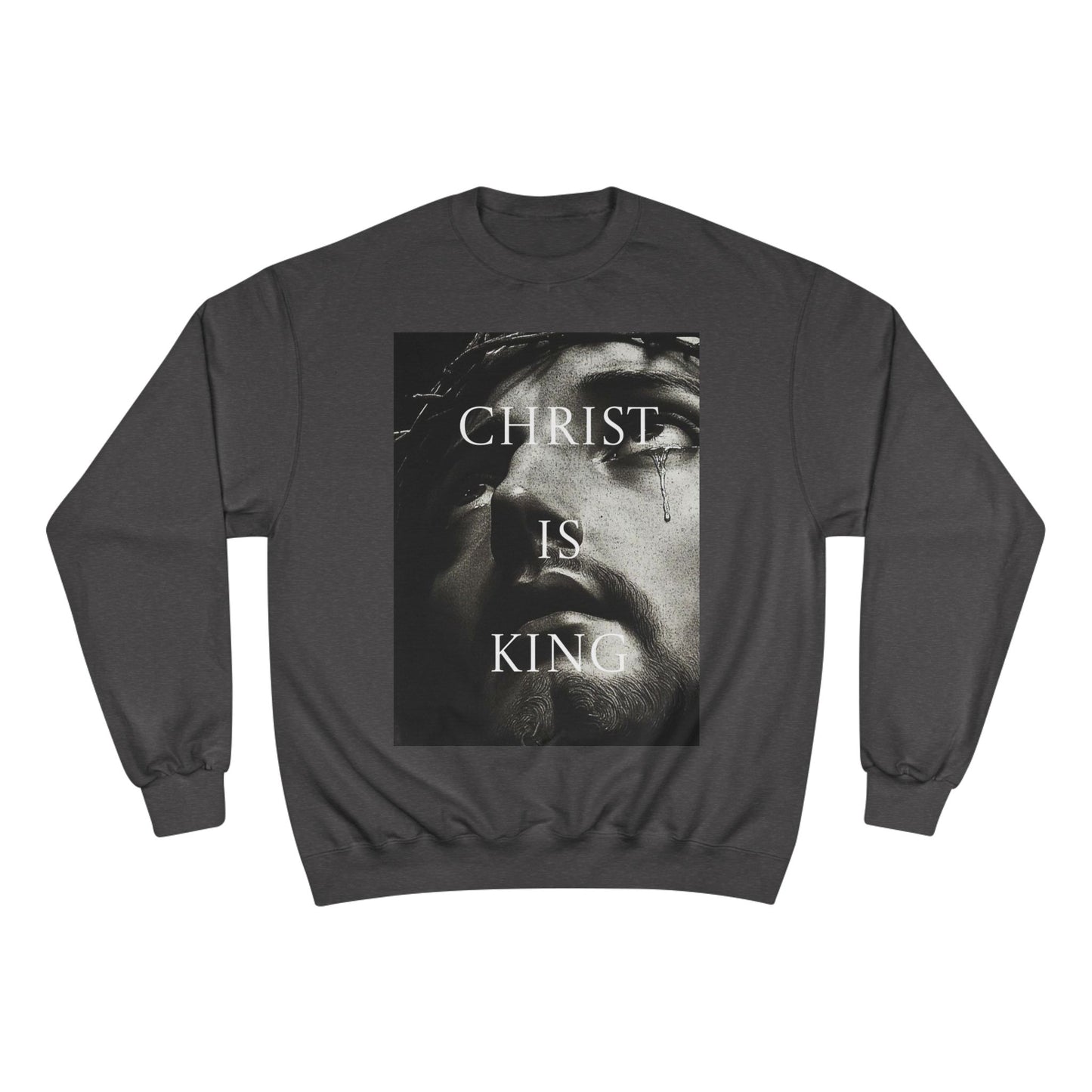Christ is King - Champion Sweatshirt